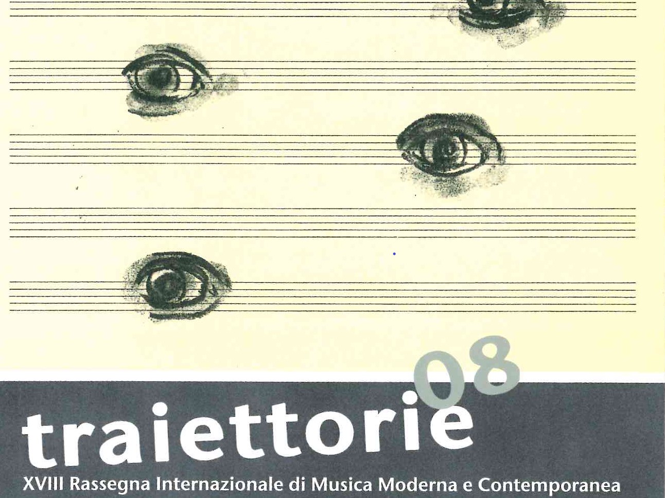 Traiettorie 2008 -  XVIII Rassegna Internazionale di Musica Moderna e Contemporanea