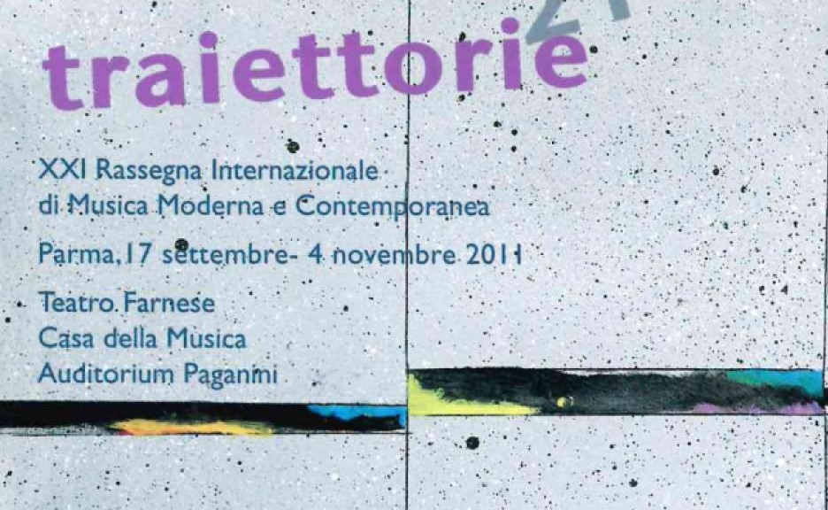Traiettorie 2011 - XXI Rassegna Internazionale di Musica Moderna e Contemporanea