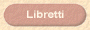 Libretti